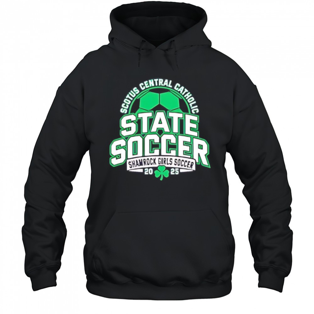 Scotus Central Catholic State Soccer Shamrock Girls Soccer 2025 shirt