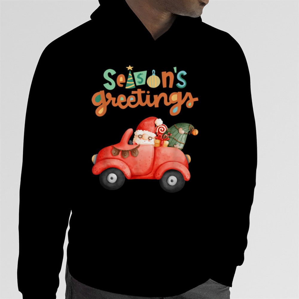 Seasons Greetings Funny Car Truck Santa Christmas T-Shirt B0BMBCPLYY