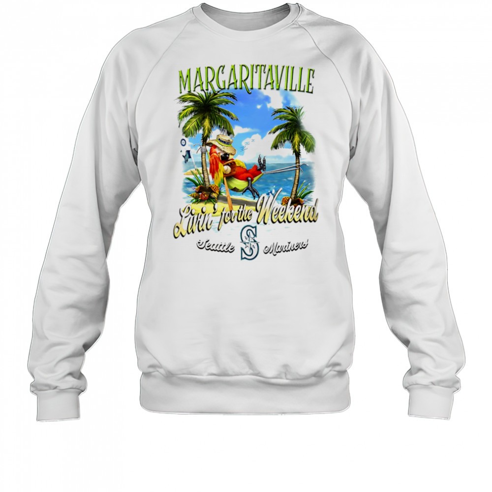 seattle-mariners-margaritaville-livin-for-the-weekend-shirt-usoc2nni Seattle Mariners Margaritaville livin for the weekend shirt