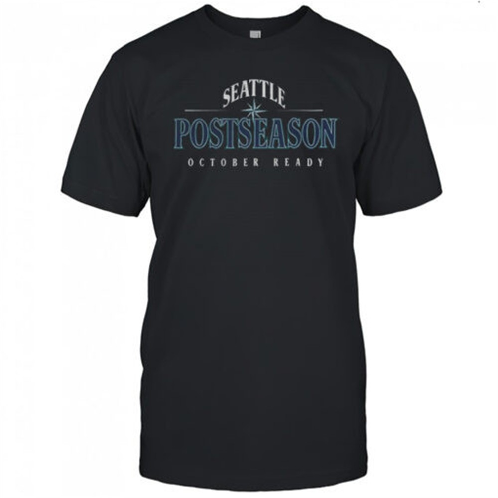 seattle-mariners-postseason-october-ready-mlb-shirt-w7sxgh60 Seattle Mariners Postseason October Ready MLB shirt
