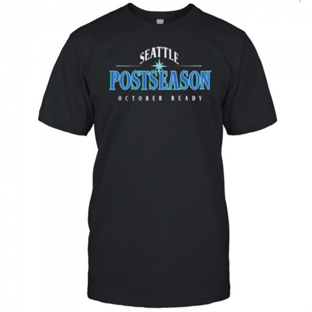 seattle-postseason-october-ready-shirt-ud407f08 Seattle Postseason October ready shirt