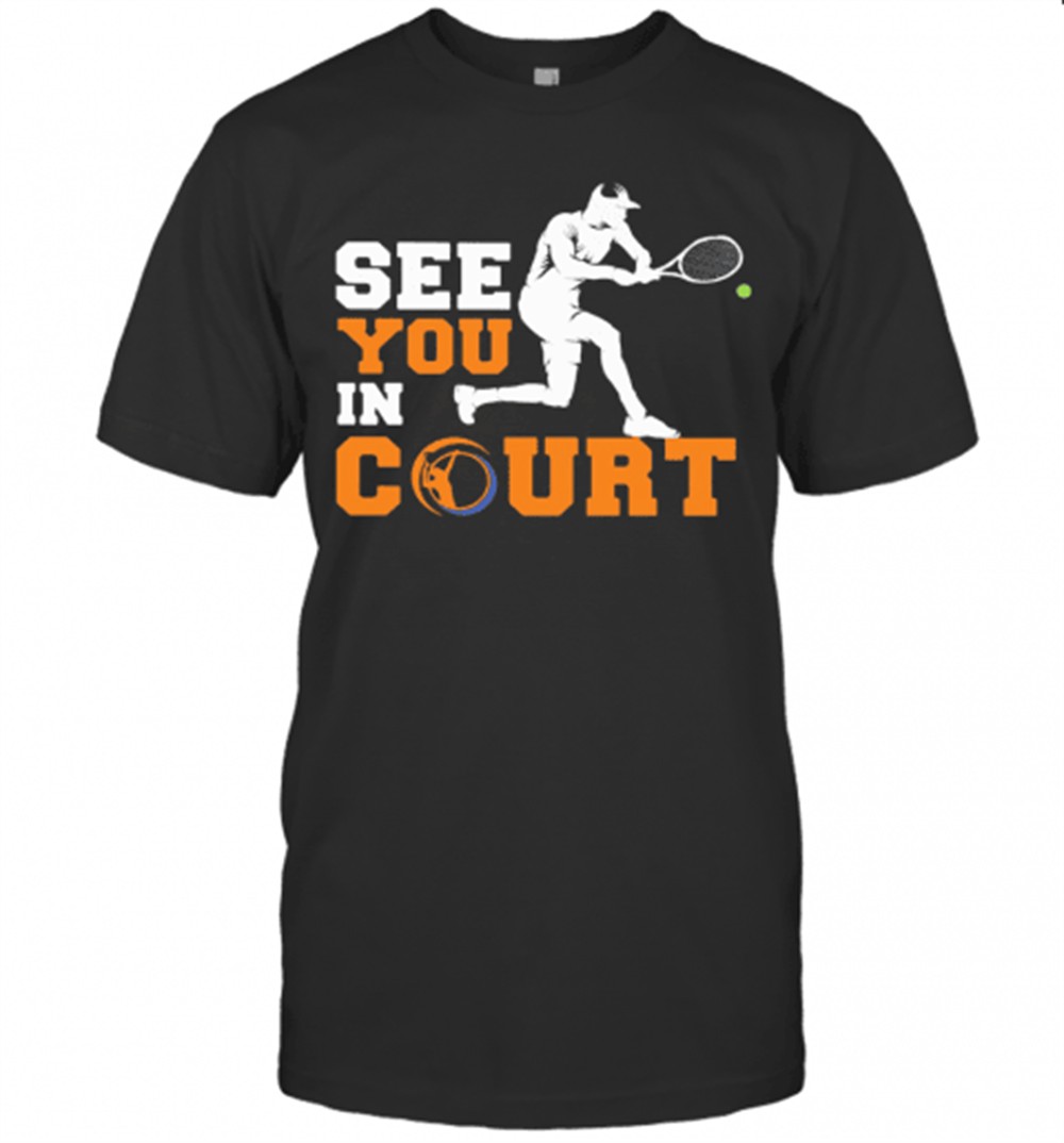 See You In Court Tennis T-Shirt