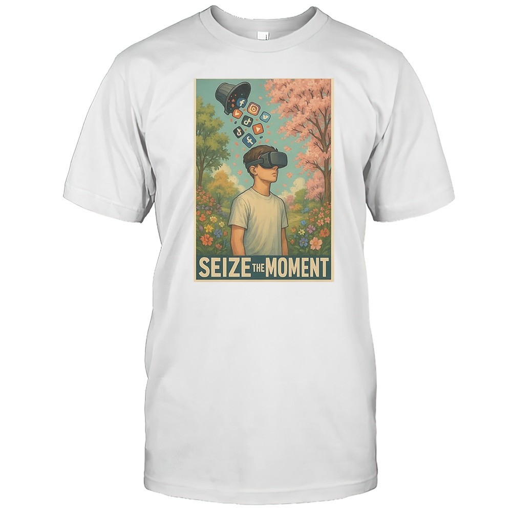 seize-the-moment-shirt-4c5j88vd Seize The Moment Shirt