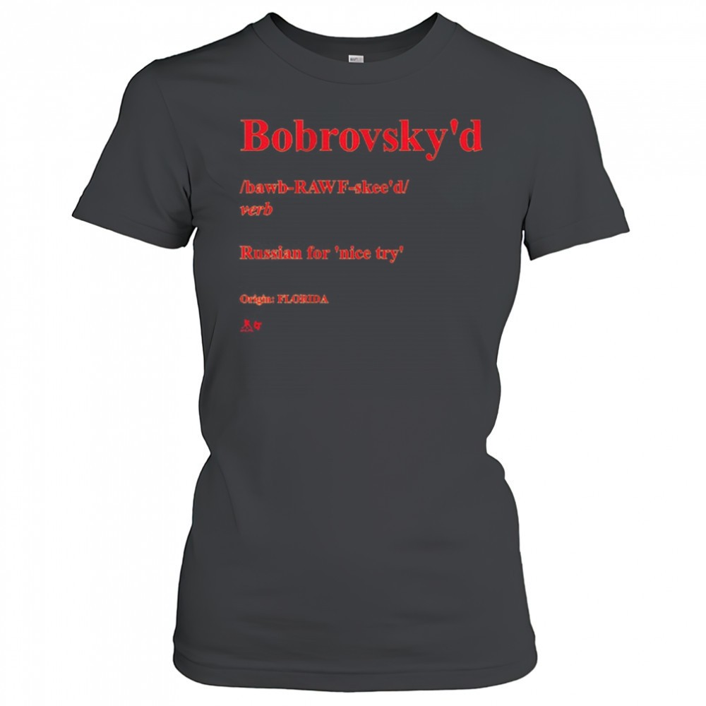 sergei-bobrovsky-bobrovskyd-definition-russian-for-nice-try-origin-florida-t-shi-d93qui93 Sergei Bobrovsky Bobrovskyd Definition Russian For Nice Try Origin Florida t-shirt
