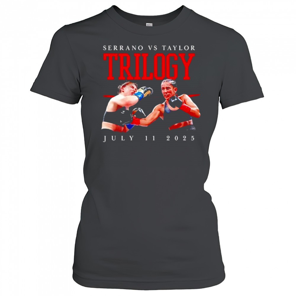 serrano-vs-taylor-trilogy-july-11-2025-shirt-ttmnf0z4 Serrano vs Taylor Trilogy July 11 2025 shirt
