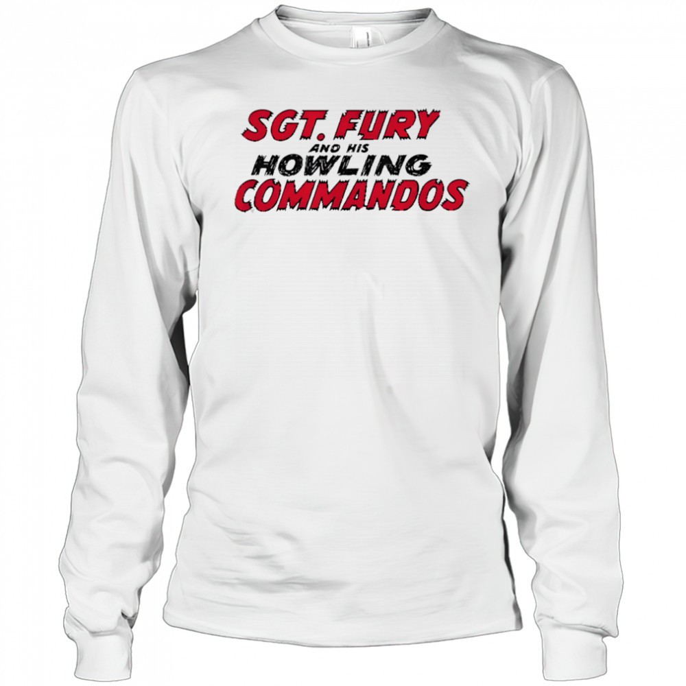 sgt-fury-and-his-howling-commandos-shirt-gr6uj17b Sgt Fury and his Howling commandos shirt