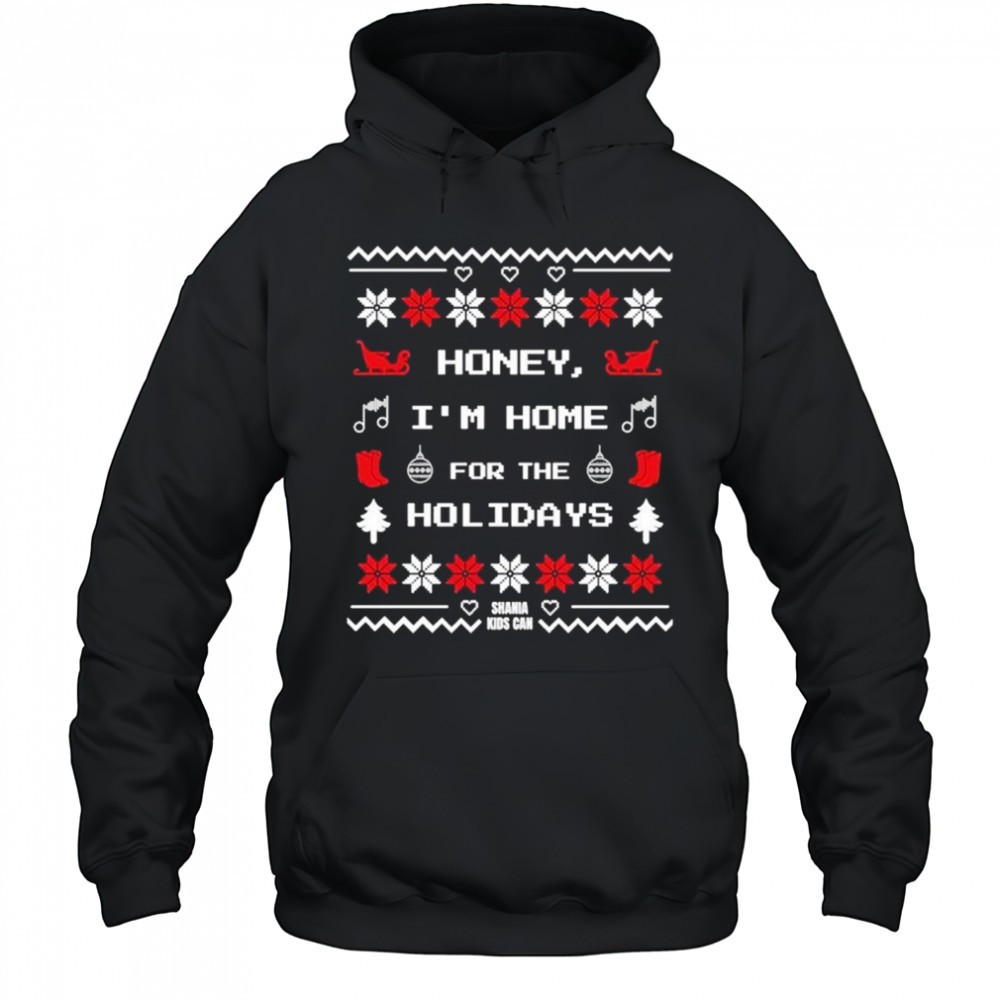 Shania Twain Honey Im Home For The Holiday Christmas Ugly Shania Kids Can T-shirt