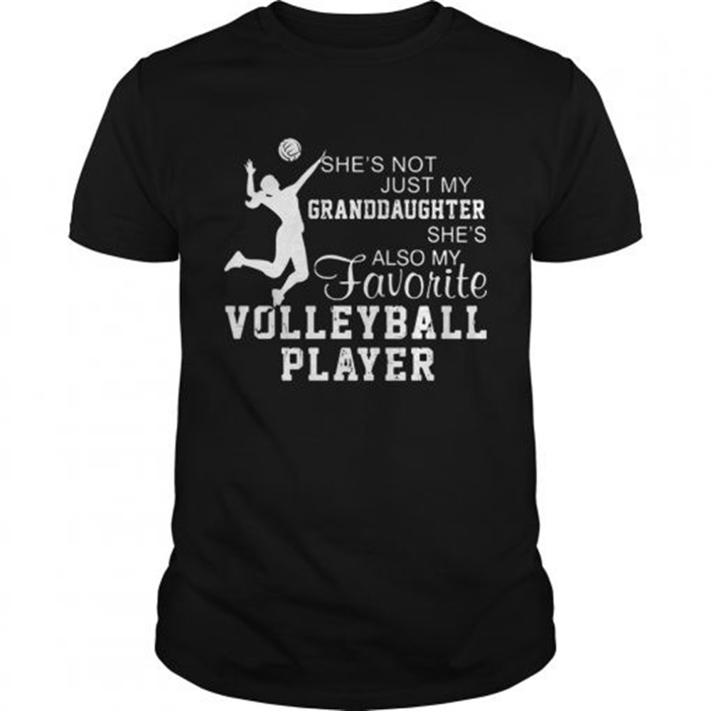 shes-not-just-my-grandaughter-shes-also-my-favorite-volleyball-player-shirt-c3wokzt7 Shes not just my grandaughter shes also my favorite volleyball player shirt