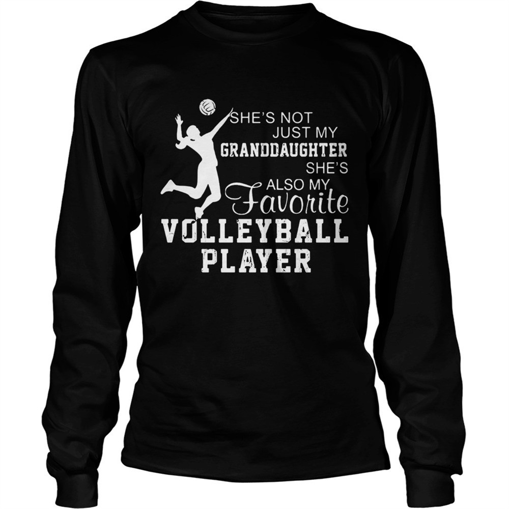 shes-not-just-my-grandaughter-shes-also-my-favorite-volleyball-player-shirt-c3wokzt7 Shes not just my grandaughter shes also my favorite volleyball player shirt