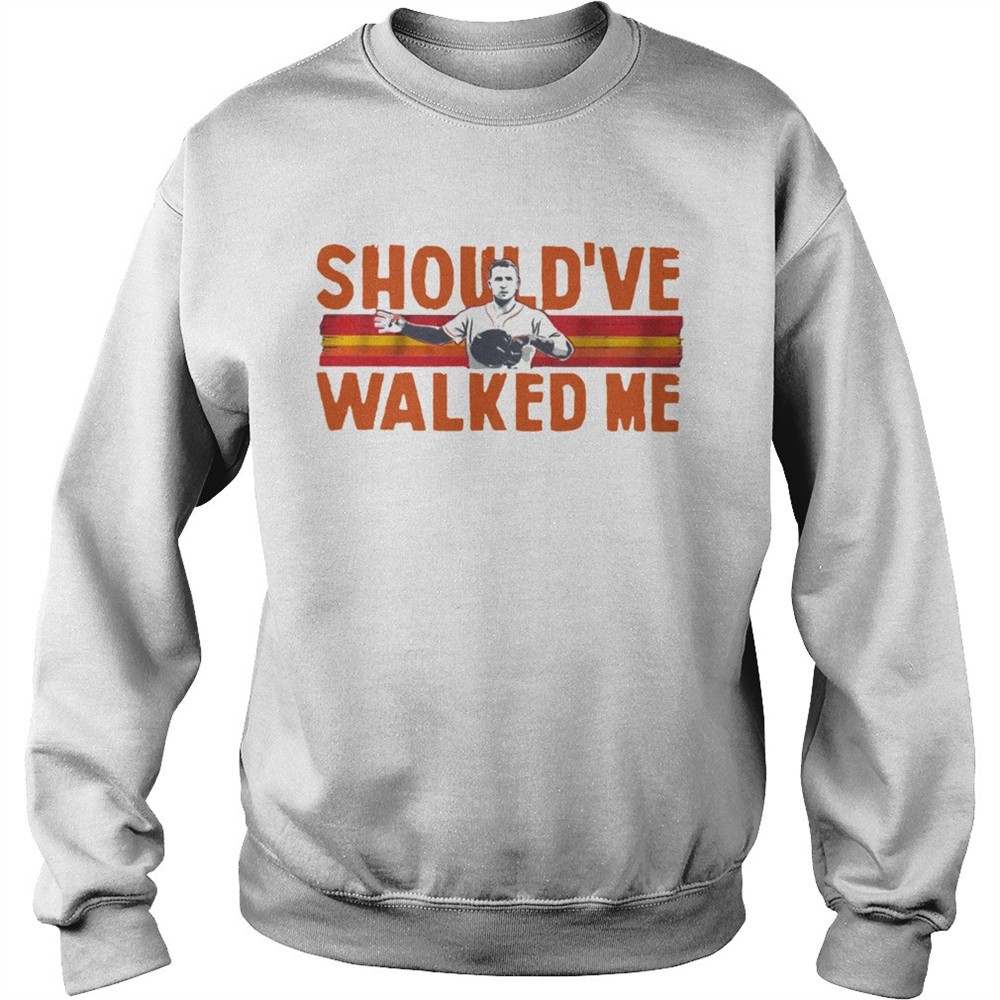 Shouldve walked me Alex Bregman shirt