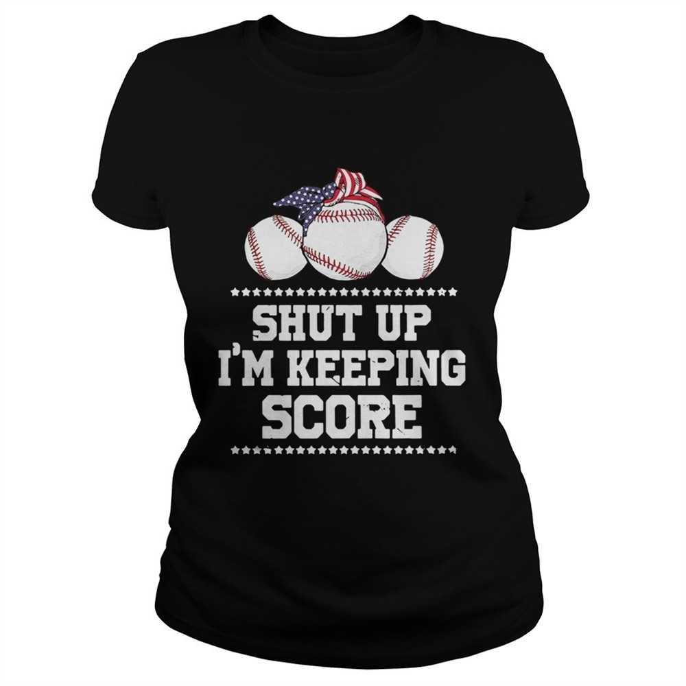 shut-up-im-keeping-score-baseball-america-shirt-z4xyxmk5 Shut up Im keeping score baseball America shirt