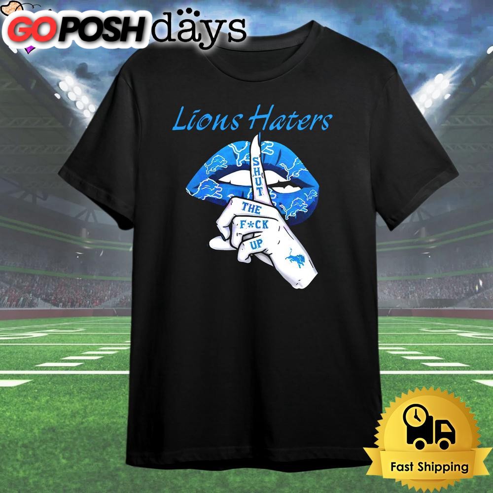 Silence The Detroit Lions Haters With T Shirt