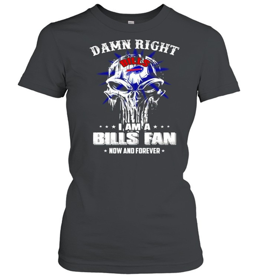 skull-damn-right-i-am-a-bills-fan-now-and-forever-shirt-j9vjf9sf Skull damn right I am a Bills fan now and forever shirt