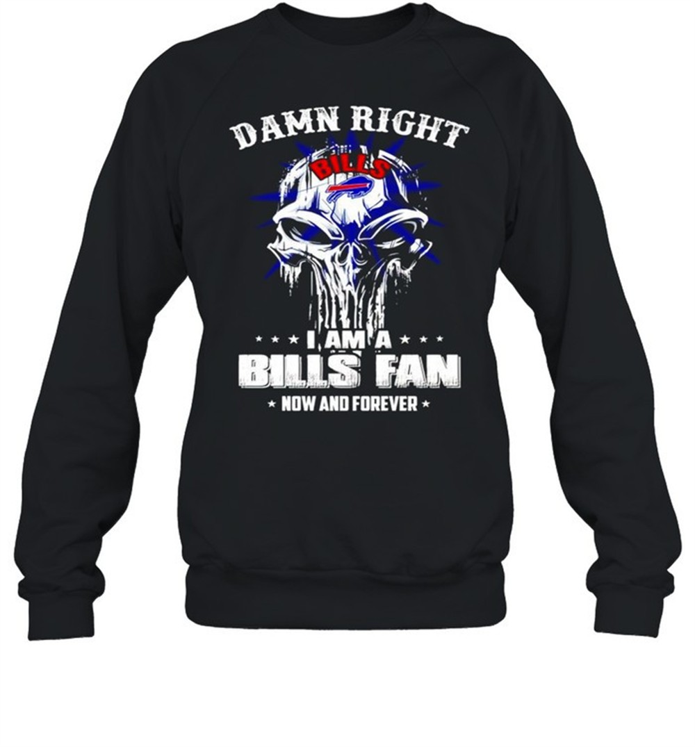 skull-damn-right-i-am-a-bills-fan-now-and-forever-shirt-j9vjf9sf Skull damn right I am a Bills fan now and forever shirt