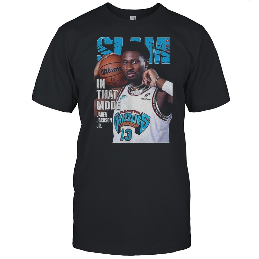 slam-jaren-jackson-jr-memphis-grizzlies-in-that-mode-shirt-ccbmkv4o SLAM Jaren Jackson Jr Memphis Grizzlies In That Mode Shirt