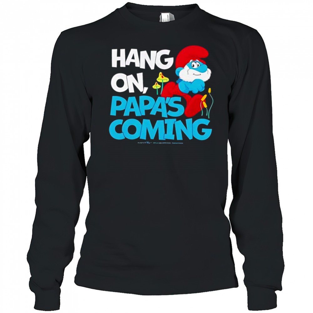 smurfs-hang-on-papas-coming-graphic-shirt-26xfknn6 Smurfs Hang On Papas Coming graphic shirt