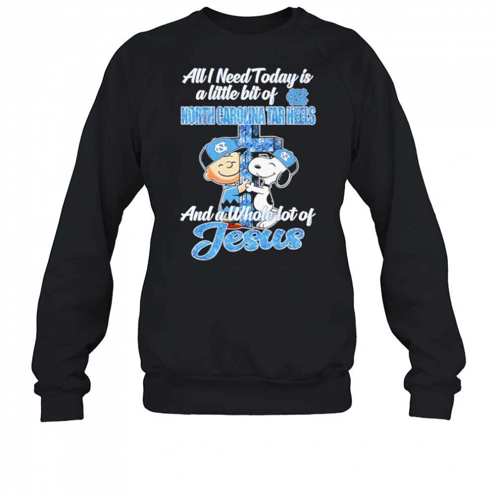 snoopy-and-charlie-all-i-need-today-is-a-little-bit-of-north-carolina-tar-heels-bms897ri Snoopy and Charlie all I need today is a little bit of North Carolina Tar Heels and a whole lot of Jesus shirt