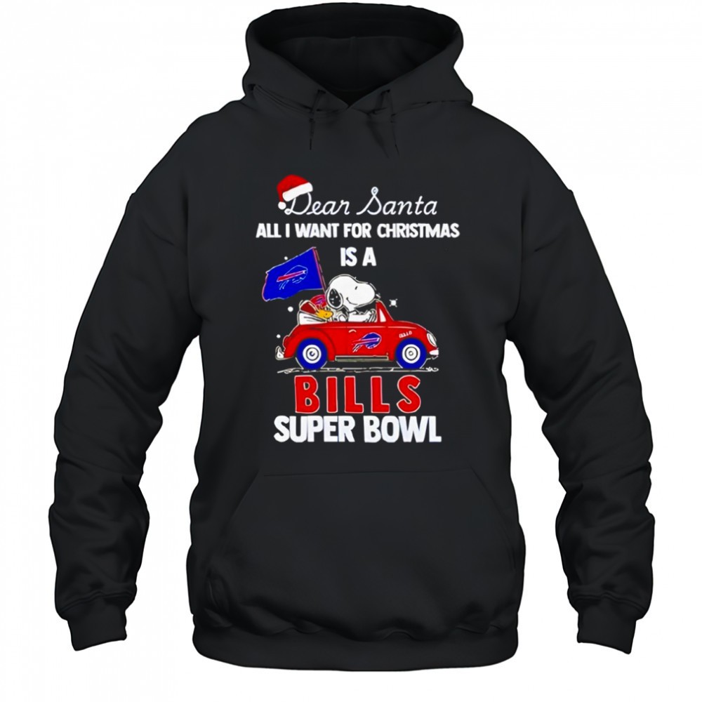 Snoopy And Woodstock Dear Santa All I Want For Christmas Is A Buffalo Bills Super Bowl Merry Christmas Shirt