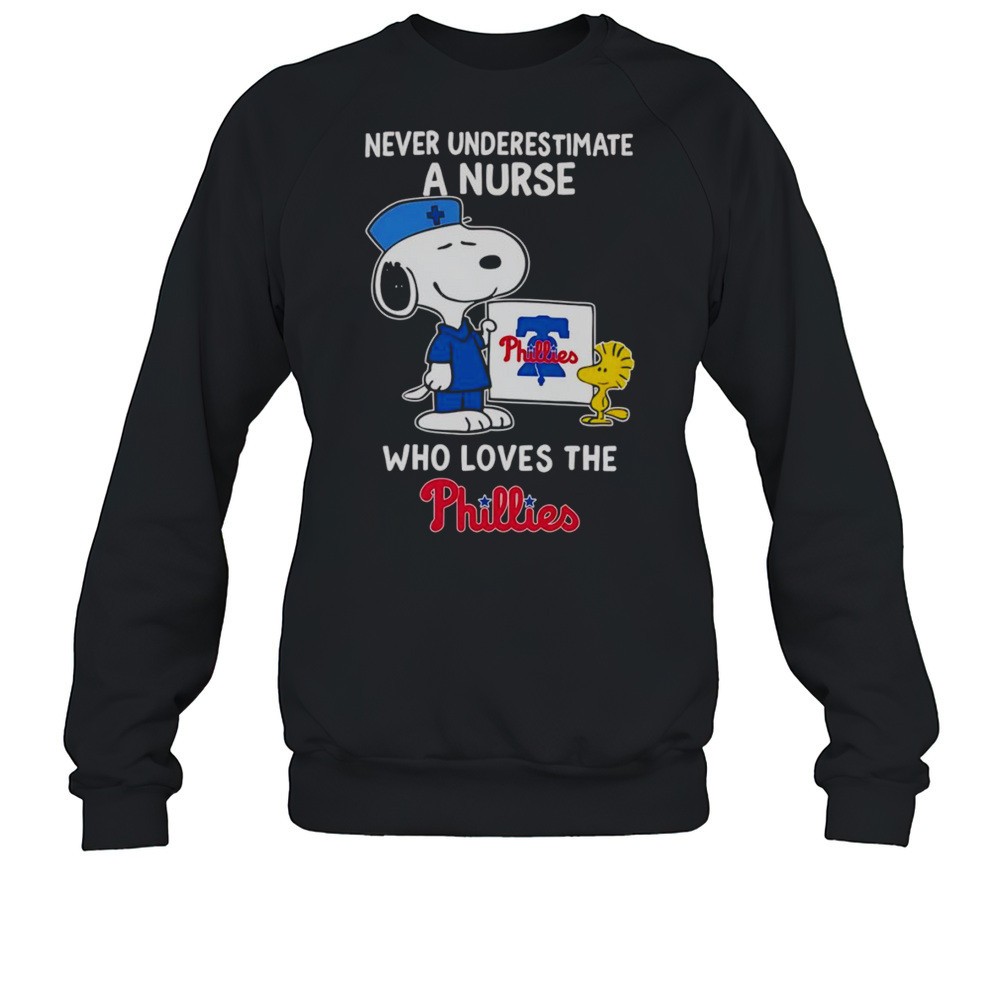 Snoopy And Woodstock Never Underestimate A Nurse Who Loves The Phillies Shirt