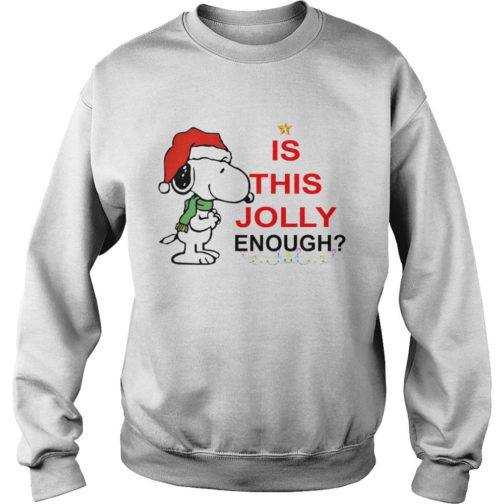Snoopy is this Jolly enough Christmas shirt
