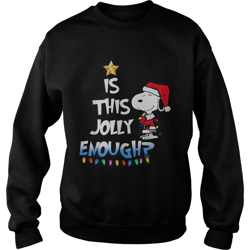 Snoopy is this Jolly Enough shirt