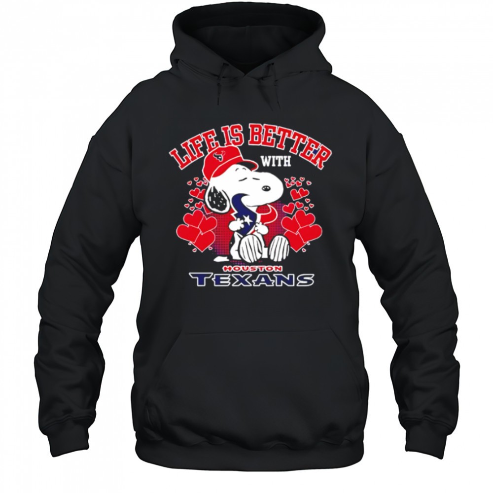 Snoopy Life Is Better With Houston Texans shirt
