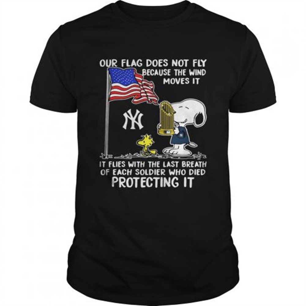 snoopy-new-yorks-yankees-our-flag-does-not-fly-because-the-wind-moves-it-shirt-hai6kiso Snoopy New Yorks Yankees our flag does not fly because the wind moves it shirt