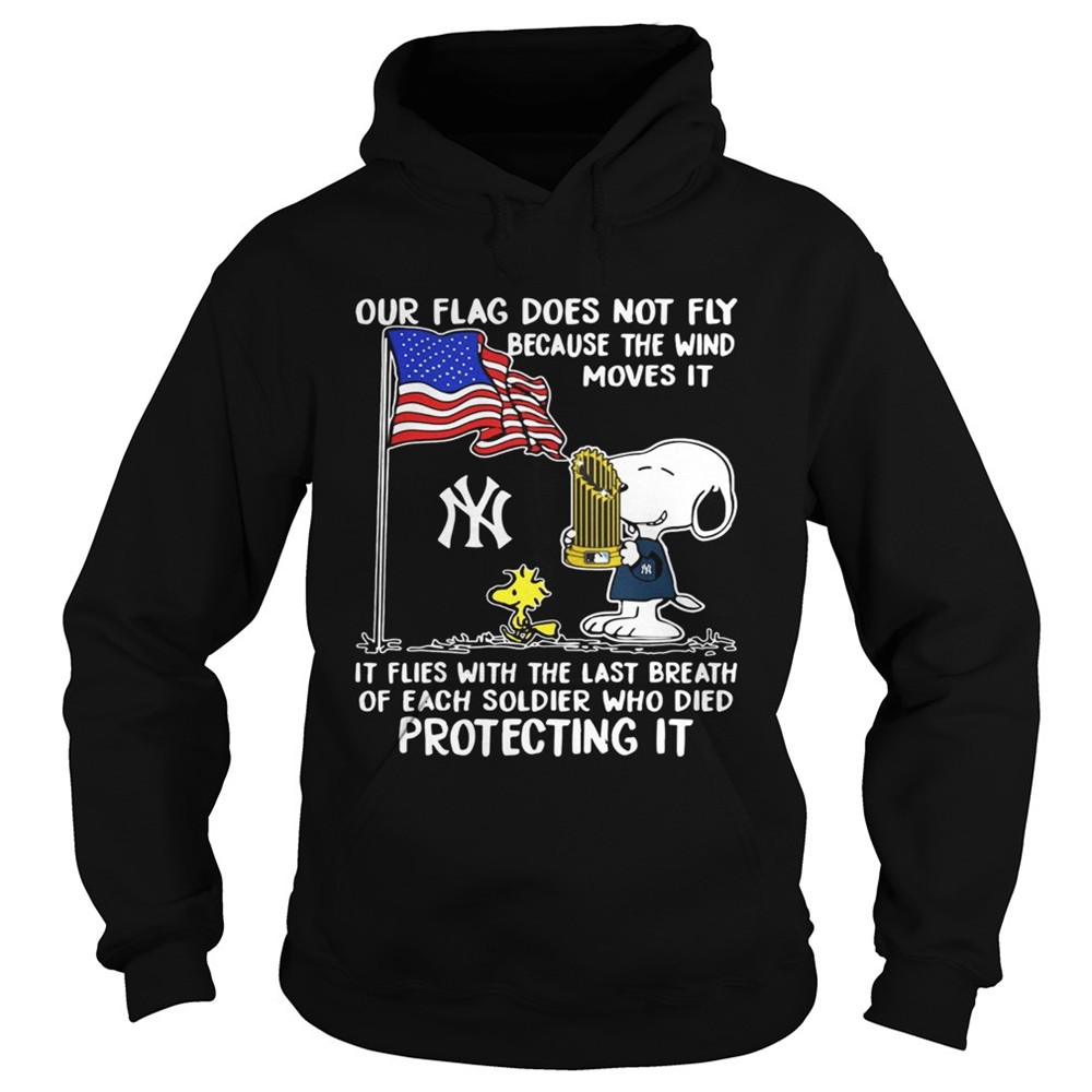 snoopy-new-yorks-yankees-our-flag-does-not-fly-because-the-wind-moves-it-shirt-hai6kiso Snoopy New Yorks Yankees our flag does not fly because the wind moves it shirt