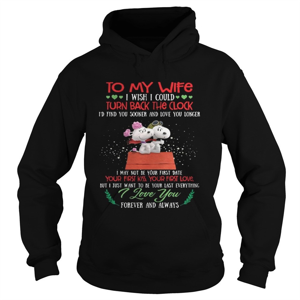 Snoopy to my wife I wish I could turn back the clock shirt