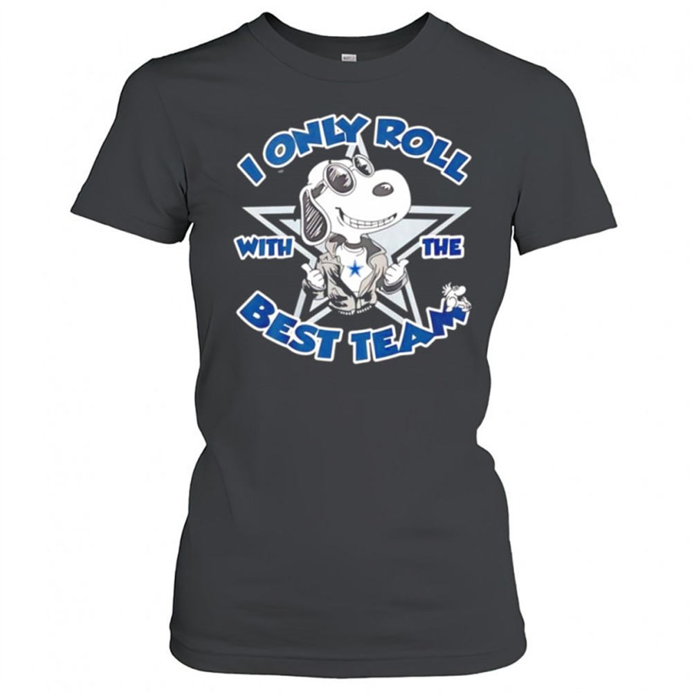 snopy-dallas-cowboys-i-only-roll-with-the-best-team-shirt-0hqp4gup Snopy Dallas Cowboys I only roll with the best team shirt
