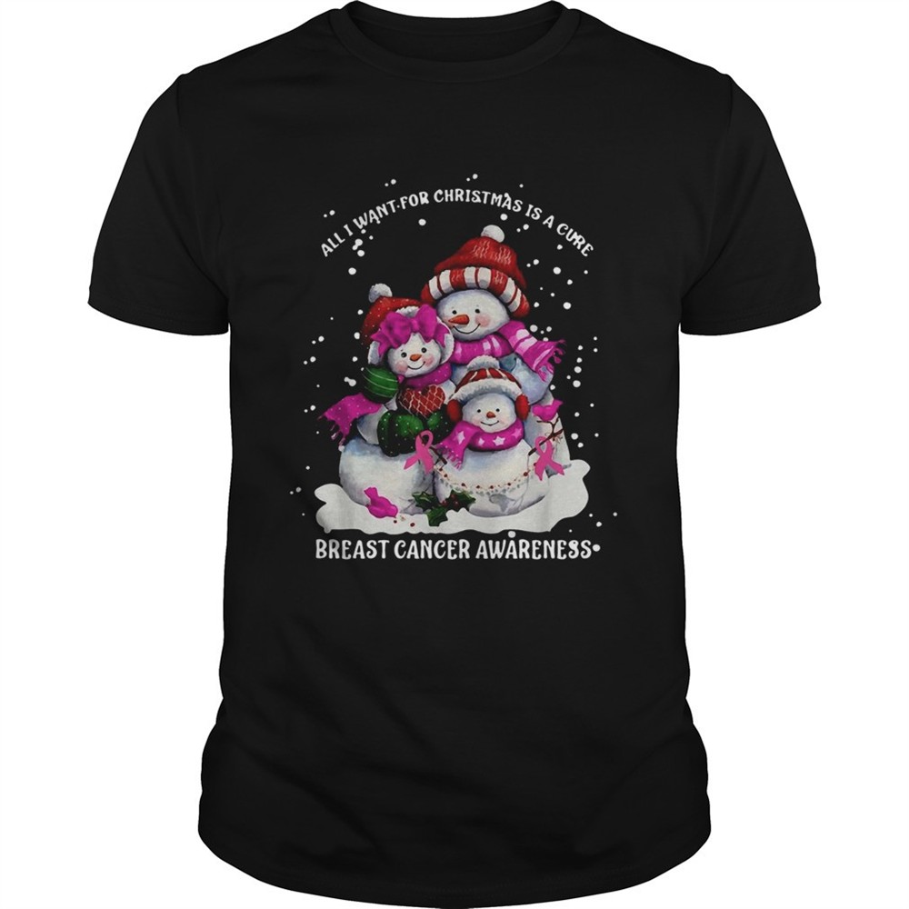 snowman-all-i-want-for-christmas-is-a-cure-breast-cancer-awareness-shirt-x75x7bt3 Snowman All I want for Christmas is a cure breast cancer awareness shirt