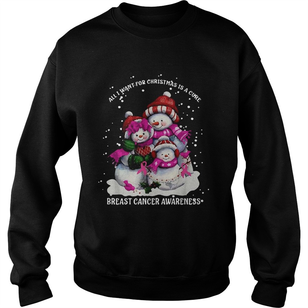 Snowman All I want for Christmas is a cure breast cancer awareness shirt