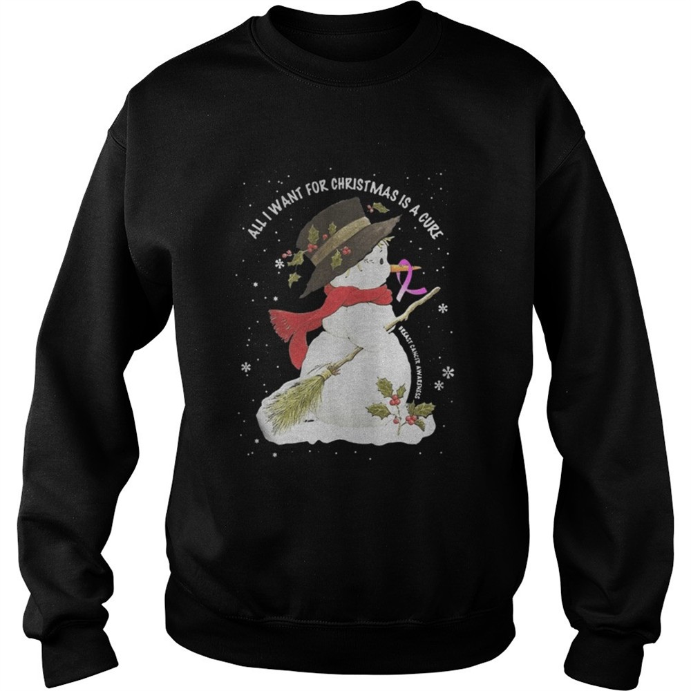 Snowman All I want for Christmas is a cure shirt