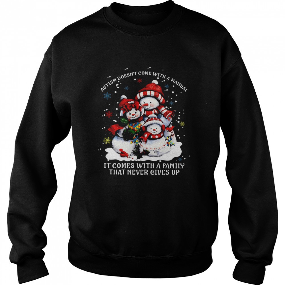 snowman-autism-doesnt-come-with-a-manual-it-comes-with-a-family-that-never-gives-46rboele Snowman Autism Doesnt Come With A Manual It Comes With A Family That Never Gives Up Shirt