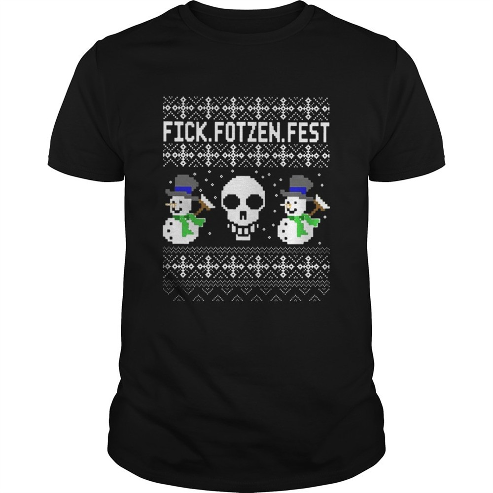 snowmans-and-skull-fick-fotzen-fest-shirt-z0gmb3lo Snowmans And Skull Fick Fotzen Fest Shirt