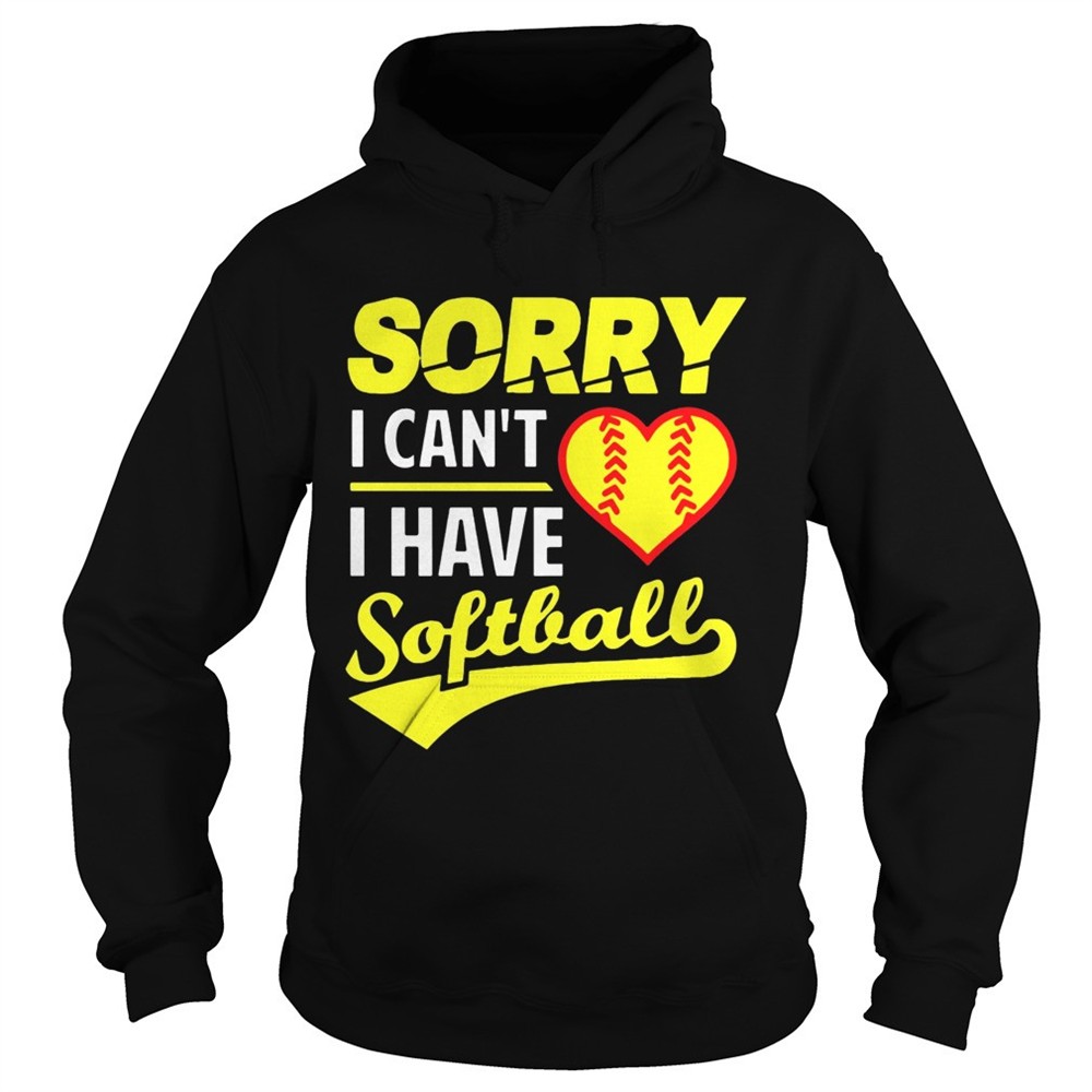 softball-sorry-i-cant-i-have-softball-shirt-nlj8fucc Softball Sorry I Cant I Have Softball shirt