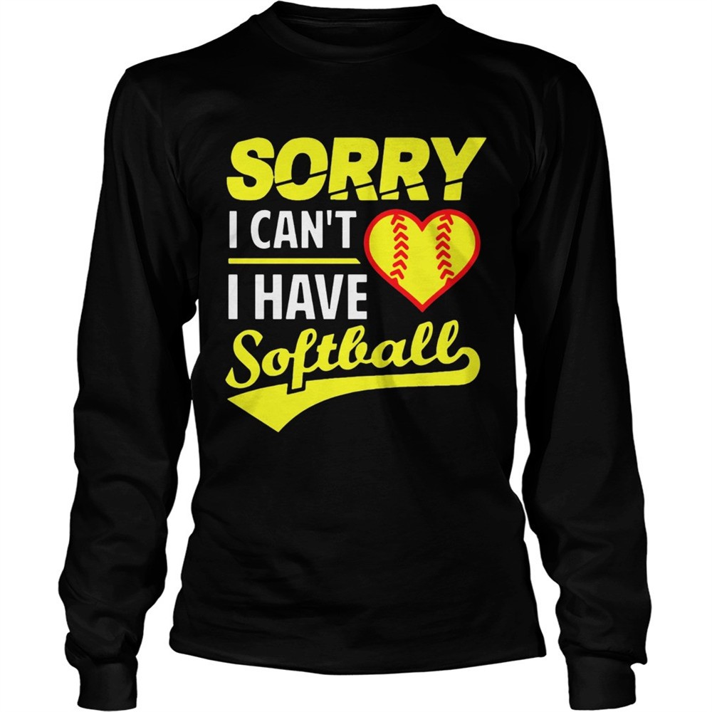 softball-sorry-i-cant-i-have-softball-shirt-nlj8fucc Softball Sorry I Cant I Have Softball shirt
