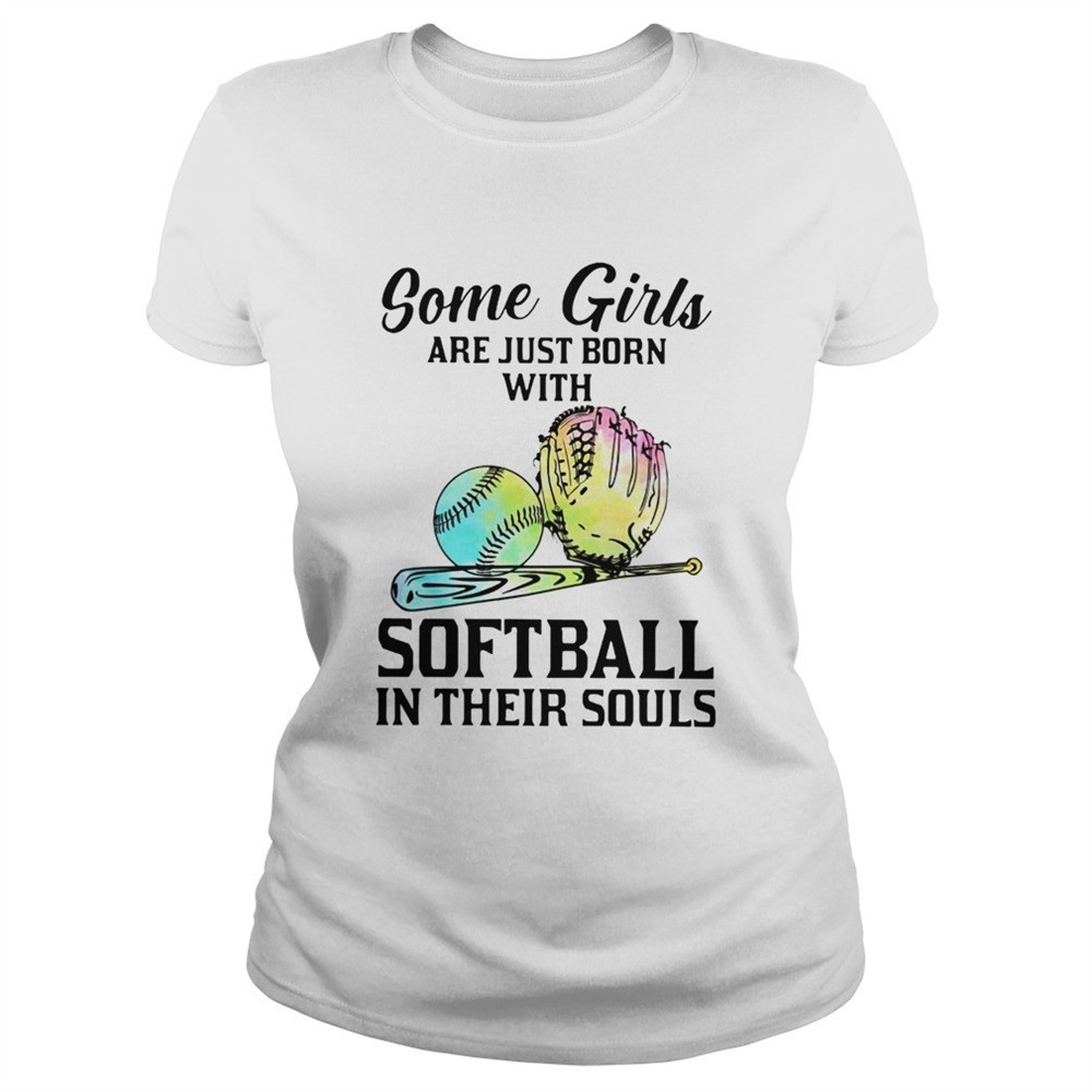 some-girls-are-just-born-with-softball-in-shirt-sp4v0br1 Some Girls Are Just Born With Softball In shirt