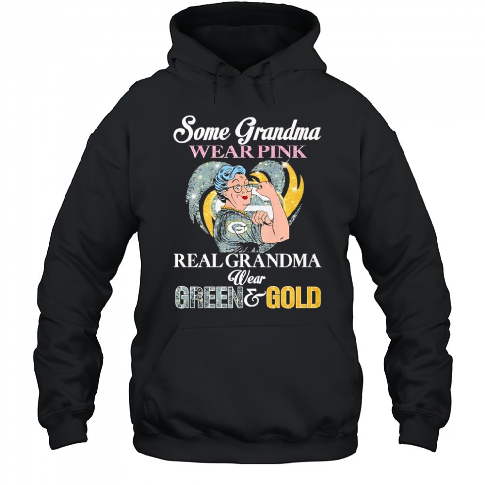 Some Grandma Wear Pink Real Grandma Wear Green Bay Packers & Gold shirt