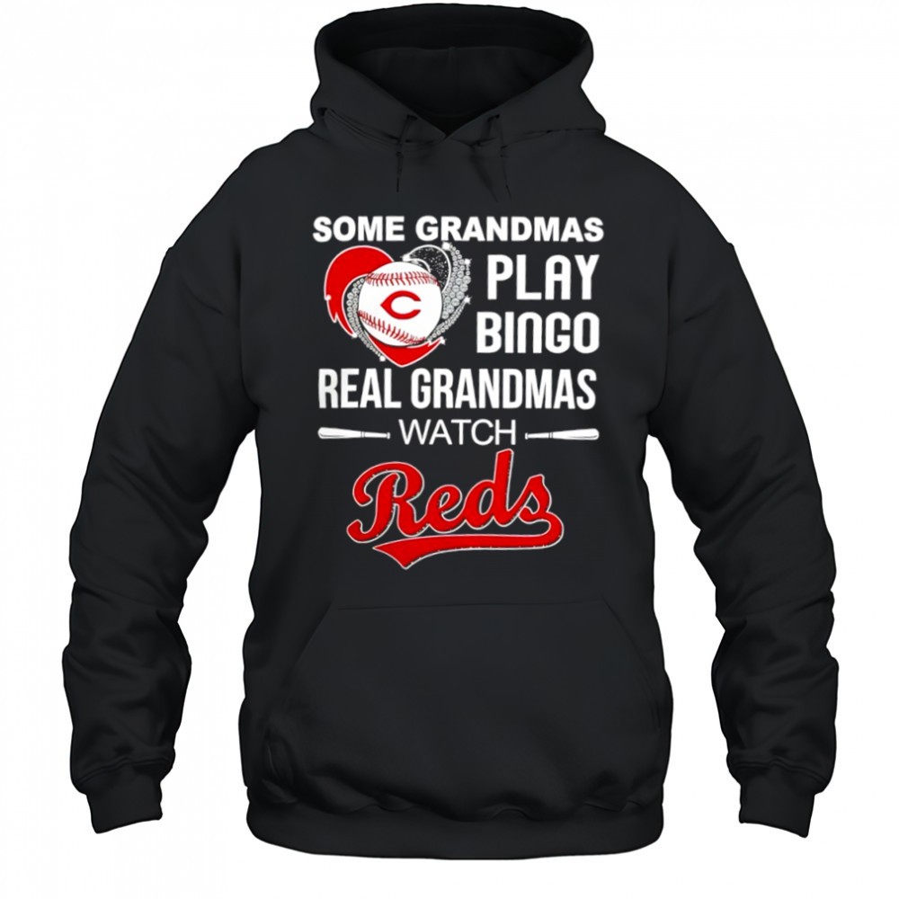 Some grandmas play bingo real grandmas watch Cincinnati Reds shirt
