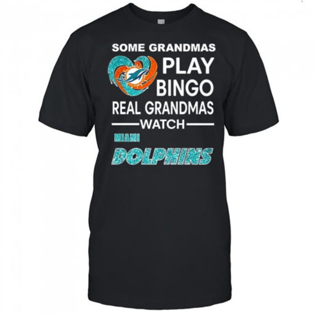 some-grandmas-play-bingo-real-grandmas-watch-miami-dolphins-football-diamond-hea-klbfdj9r Some grandmas play bingo real grandmas watch Miami Dolphins football diamond heart shirt