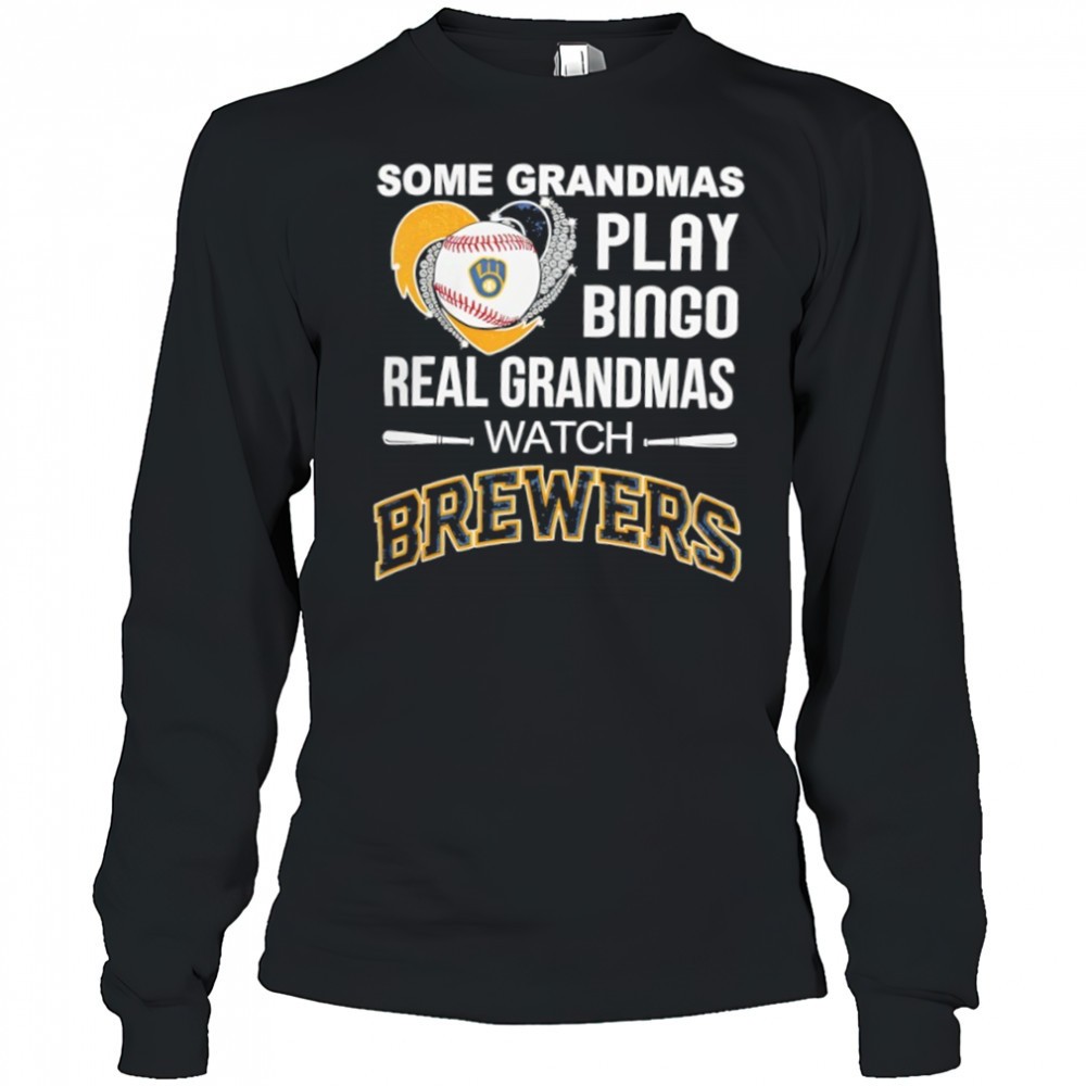 some-grandmas-play-bingo-real-grandmas-watch-milwaukee-brewers-shirt-m59by5rw Some grandmas play bingo real grandmas watch Milwaukee Brewers shirt