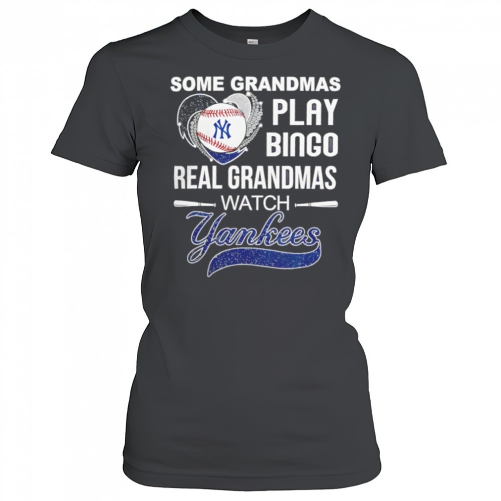 some-grandmas-play-bingo-real-grandmas-watch-new-york-yankees-shirt-qq1v8sic Some grandmas play bingo real grandmas watch New York Yankees shirt