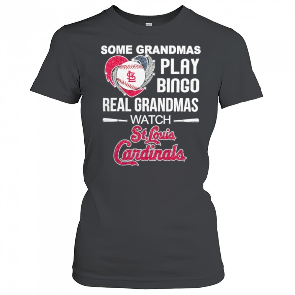 some-grandmas-play-bingo-real-grandmas-watch-st-louis-cardinals-baseball-shirt-gwssvf08 Some grandmas play bingo real grandmas watch St. Louis Cardinals Baseball shirt