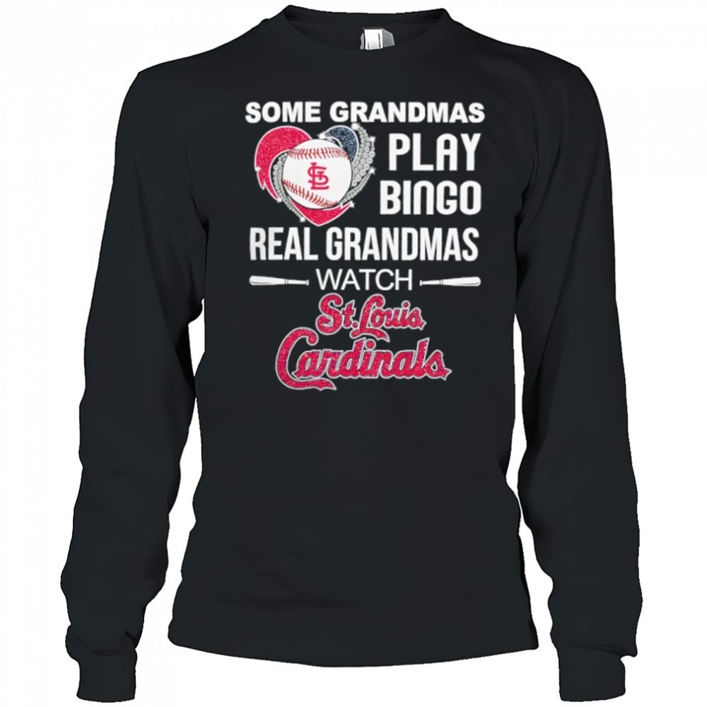 some-grandmas-play-bingo-real-grandmas-watch-st-louis-cardinals-baseball-shirt-gwssvf08 Some grandmas play bingo real grandmas watch St. Louis Cardinals Baseball shirt