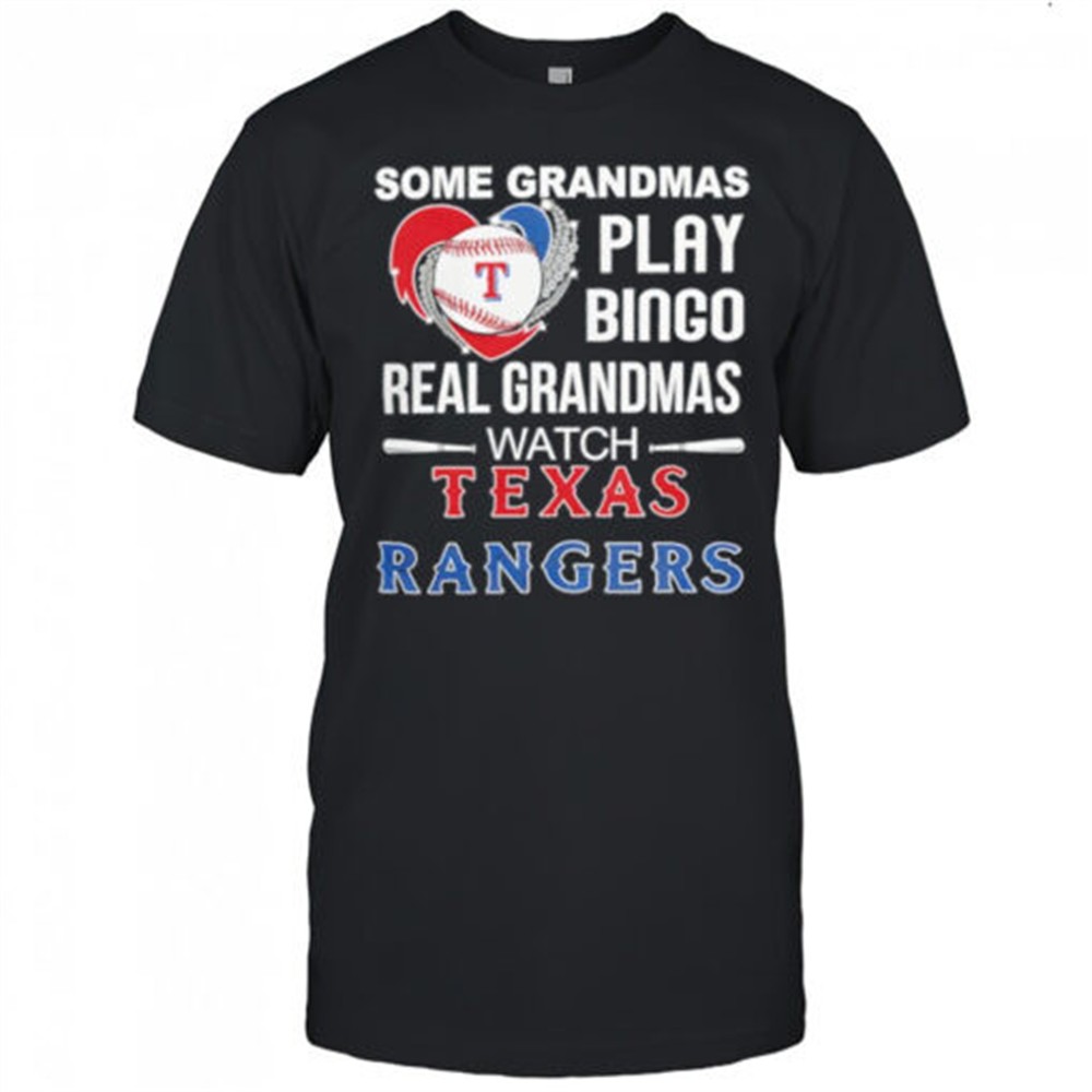 some-grandmas-play-bingo-real-grandmas-watch-texas-rangers-shirt-he9xoxi4 Some grandmas play bingo real grandmas watch Texas Rangers shirt