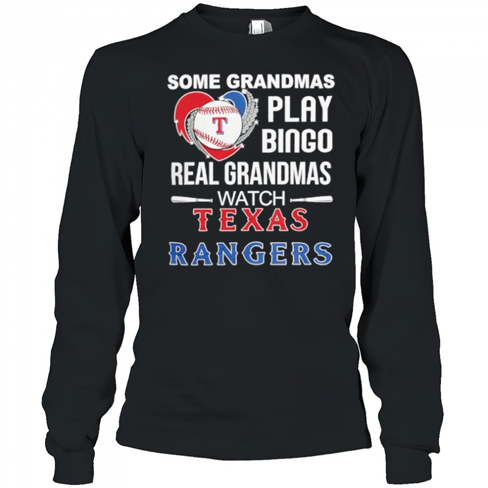 some-grandmas-play-bingo-real-grandmas-watch-texas-rangers-shirt-he9xoxi4 Some grandmas play bingo real grandmas watch Texas Rangers shirt