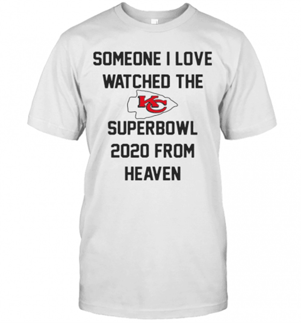 someone-i-love-watched-the-kansas-city-chiefs-superbowl-t-shirt-w2wbfbcb Someone I Love Watched The Kansas City Chiefs Superbowl T-Shirt