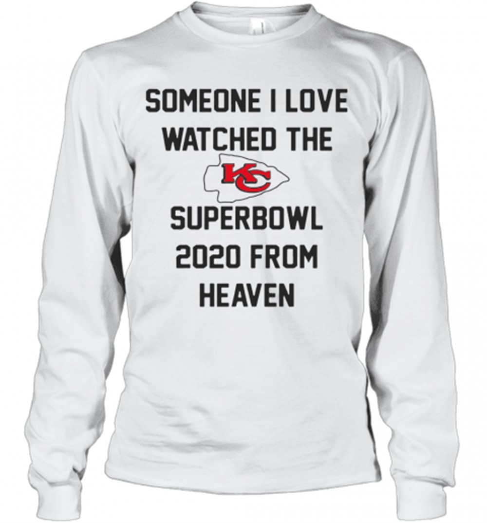 someone-i-love-watched-the-kansas-city-chiefs-superbowl-t-shirt-w2wbfbcb Someone I Love Watched The Kansas City Chiefs Superbowl T-Shirt