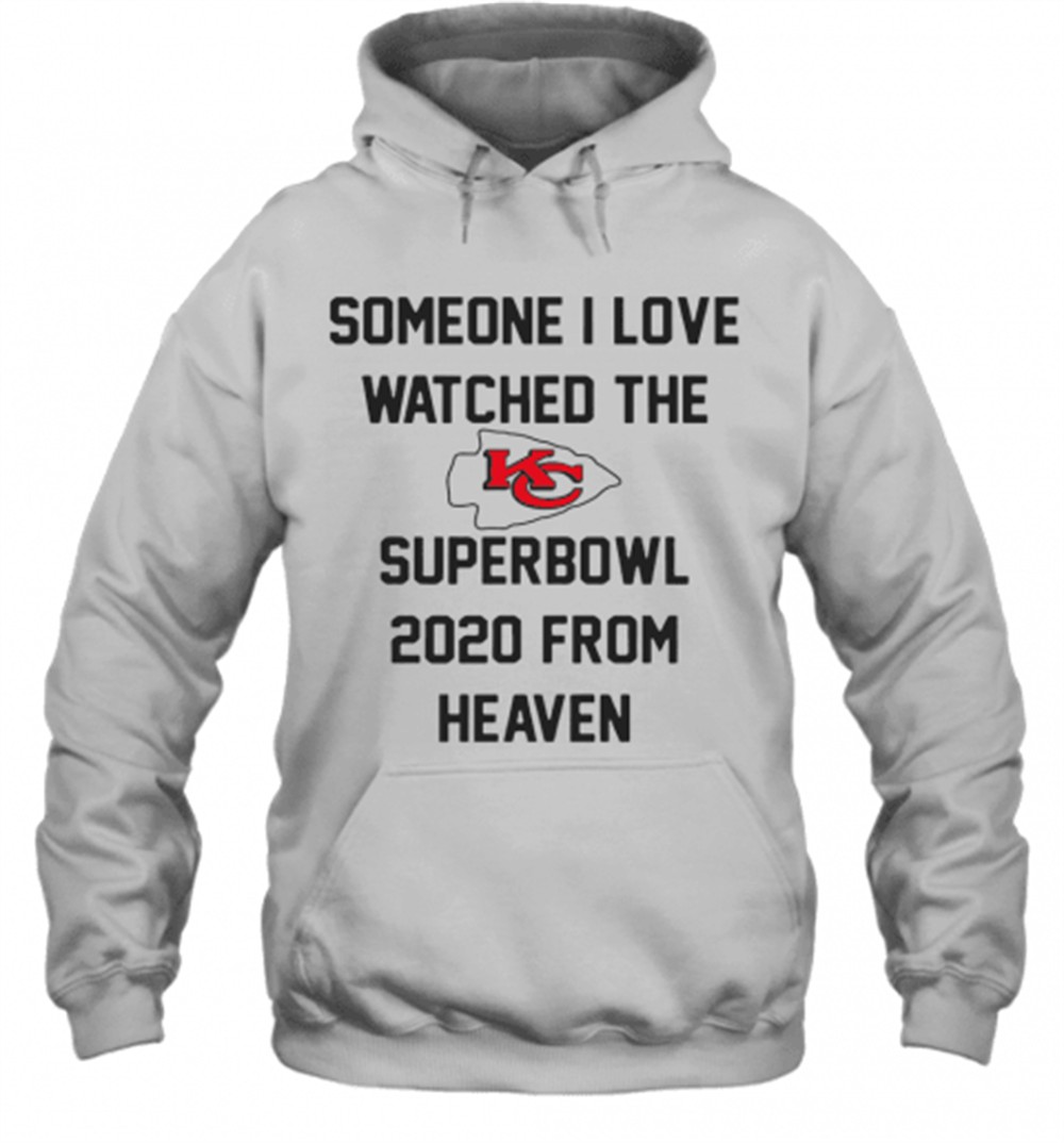 Someone I Love Watched The Kansas City Chiefs Superbowl T-Shirt